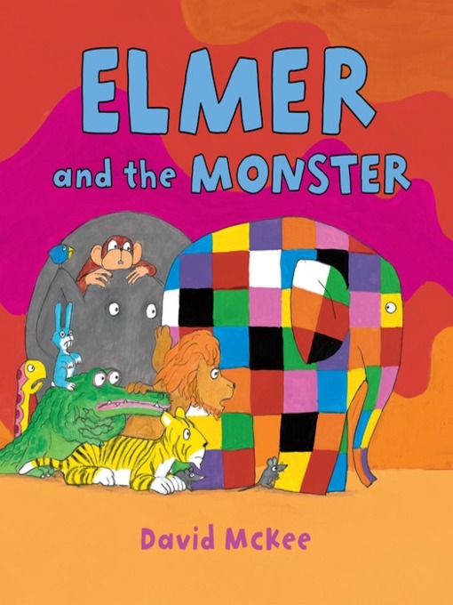 Title details for Elmer and the Monster by David McKee - Available